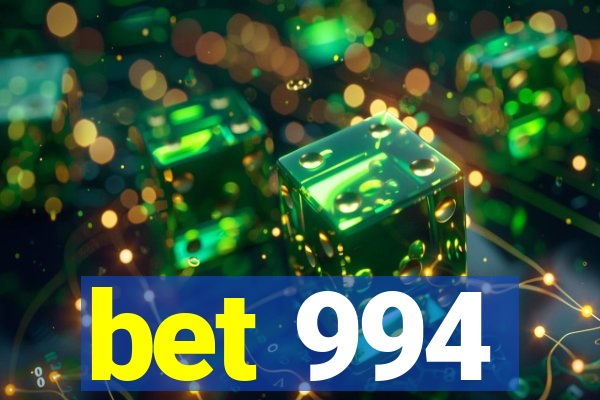 bet 994